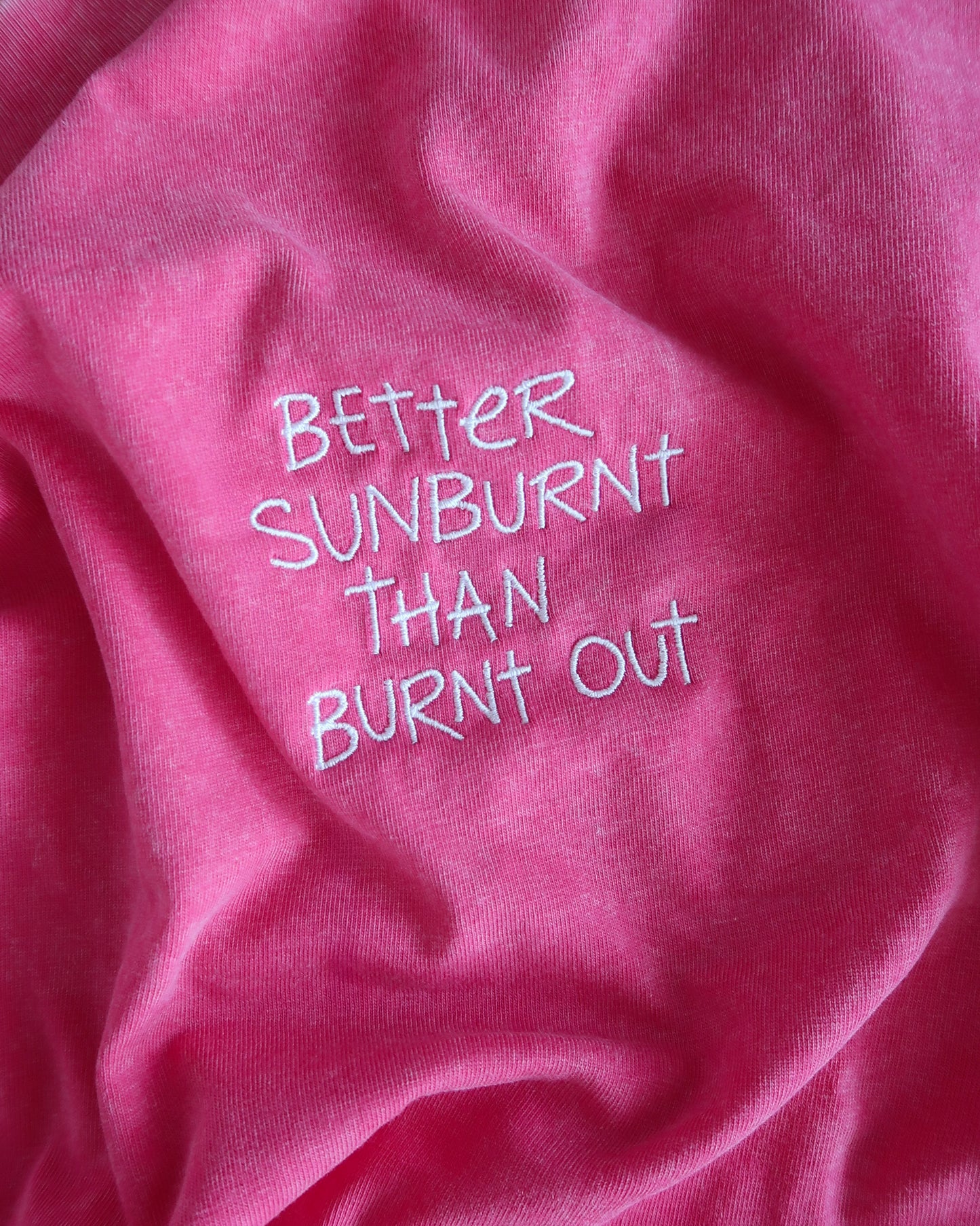 BETTER SUNBURNT