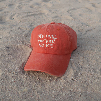 OFF UNTIL FURTHER NOTICE