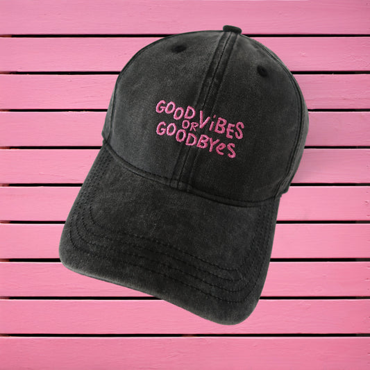 GOOD VIBES OR GOODBYES