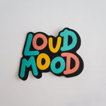 Load image into Gallery viewer, LOUD MOOD STICKER
