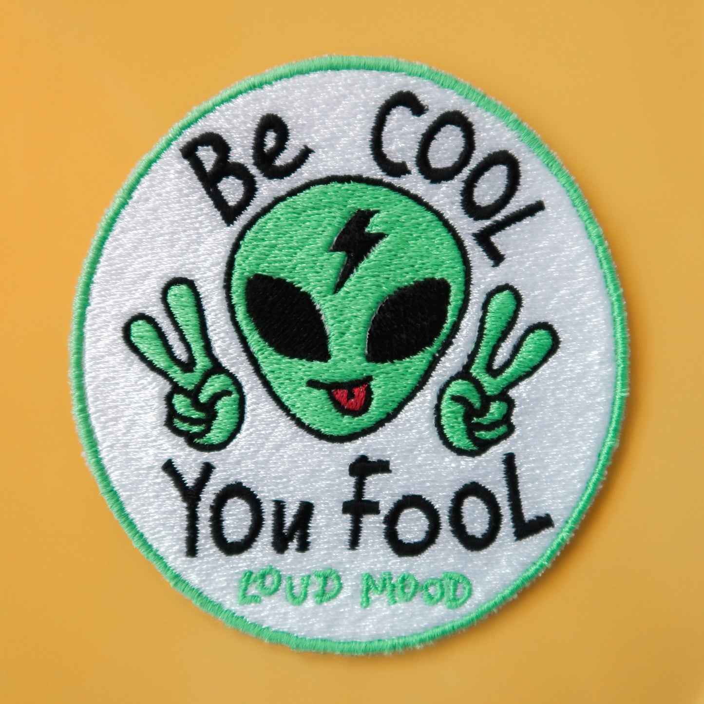 BE COOL YOU FOOL PATCH